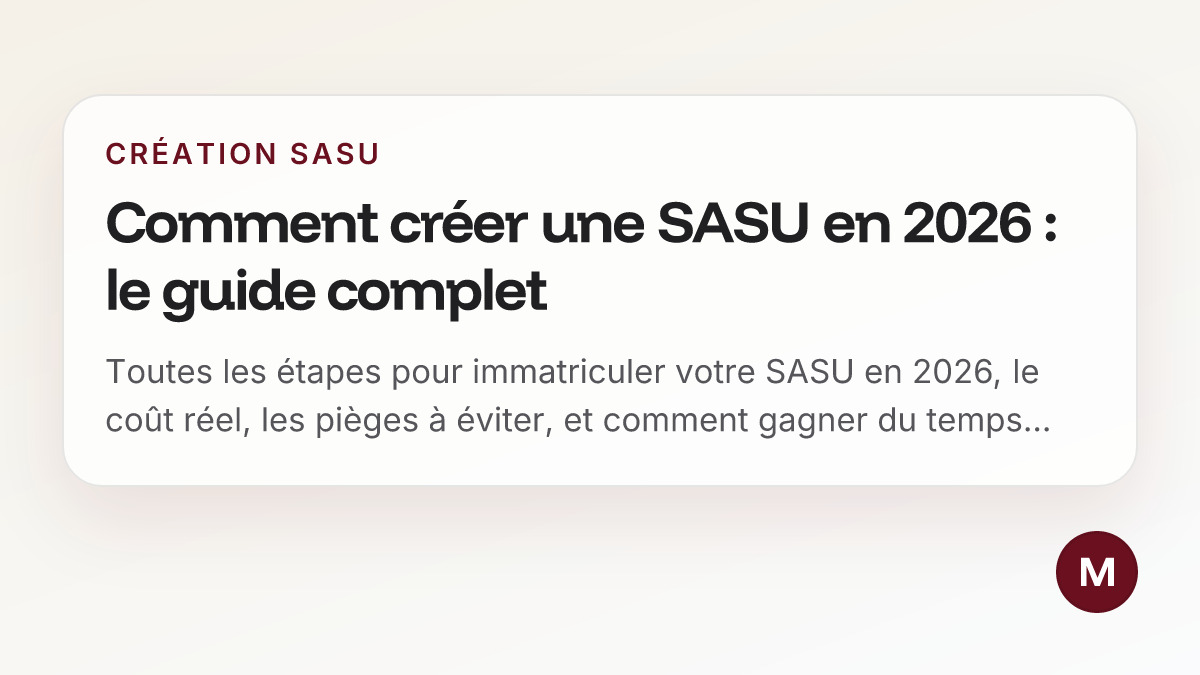 Comment créer une SASU en 2026 : le guide complet
