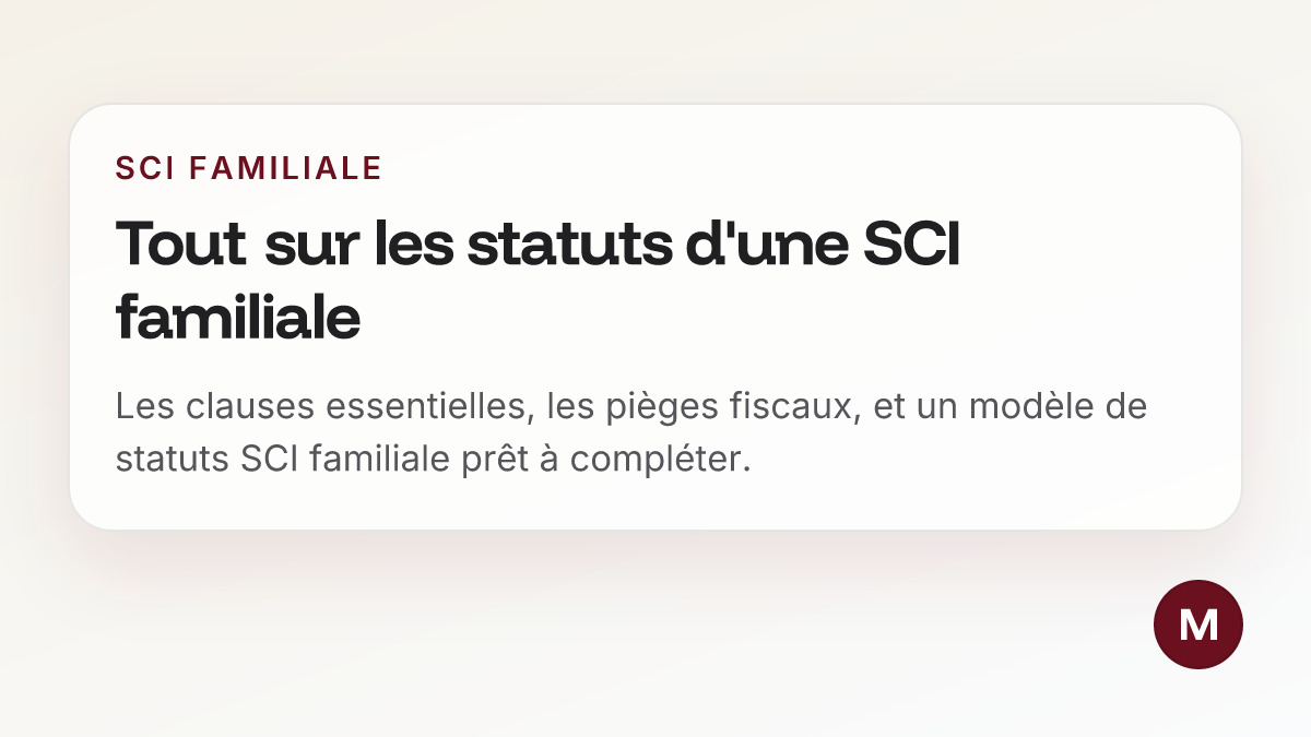 Tout sur les statuts d'une SCI familiale